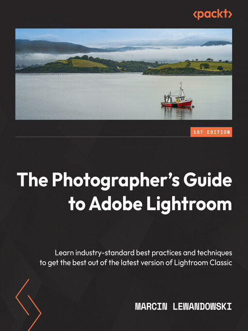 Title details for The Photographer's Guide to Adobe Lightroom by Marcin Lewandowski - Available